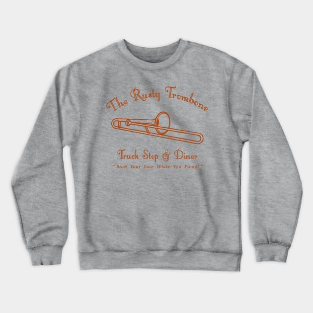 Rusty Trombone Truckstop & Diner Crewneck Sweatshirt by Cosmo Gazoo